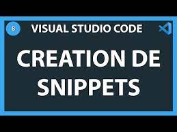 Création de snippets